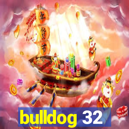 bulldog 32